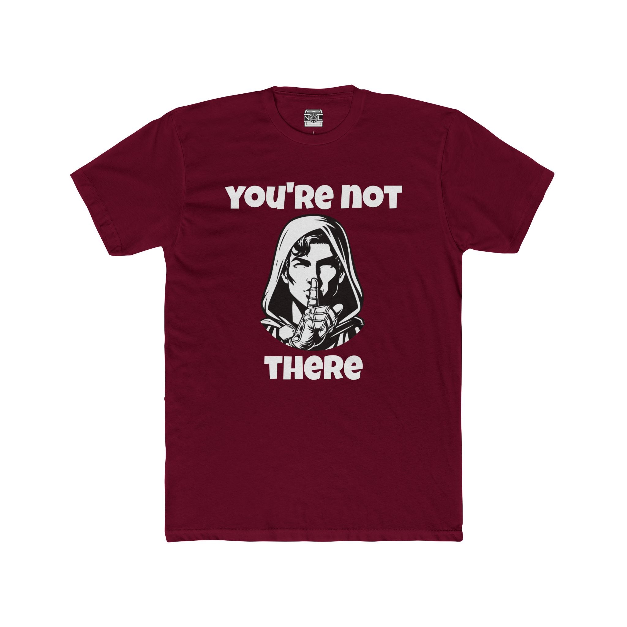 You're Not There T-Shirt — Quiet Shh Graphic Tee