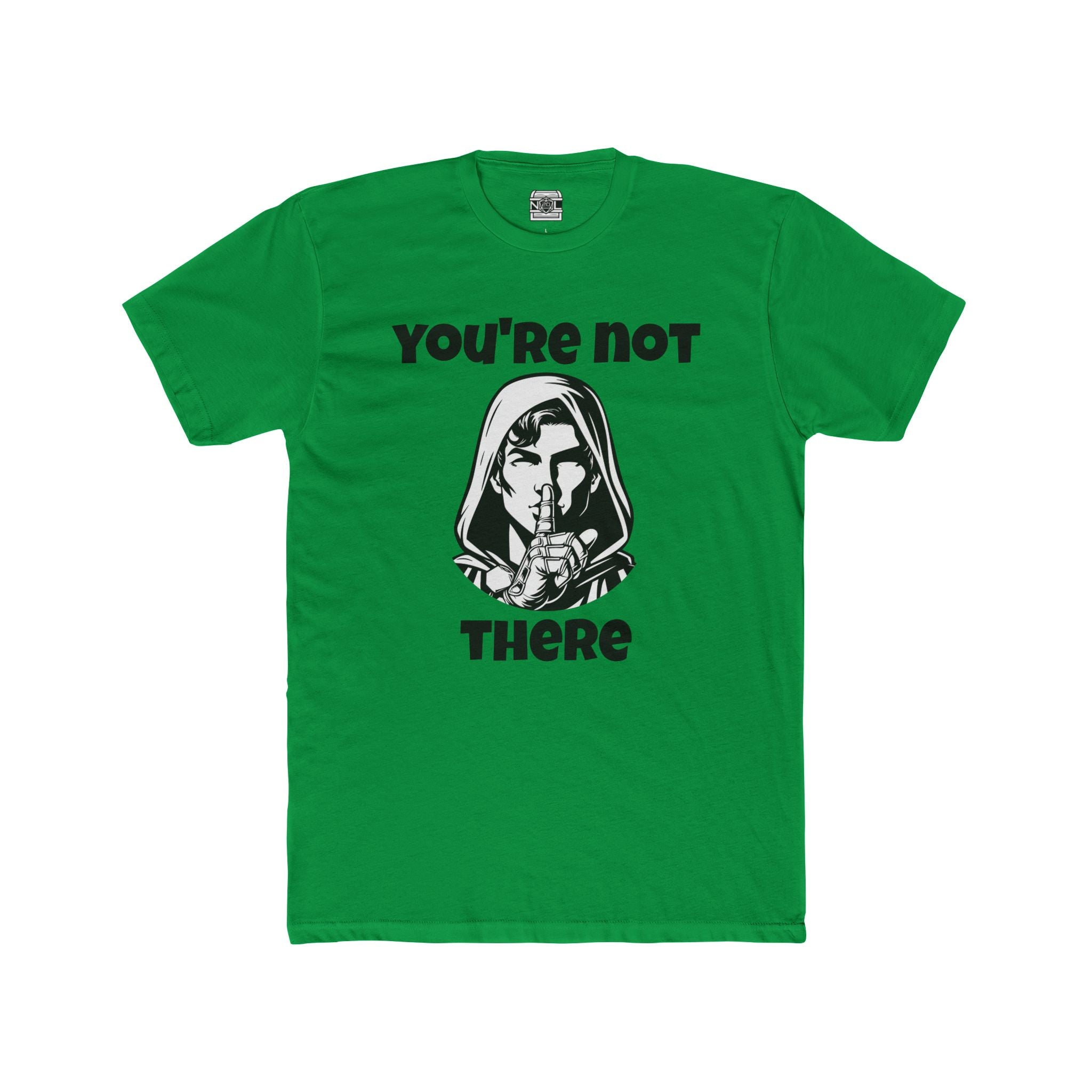 You're Not There T-Shirt — Quiet Shh Graphic Tee