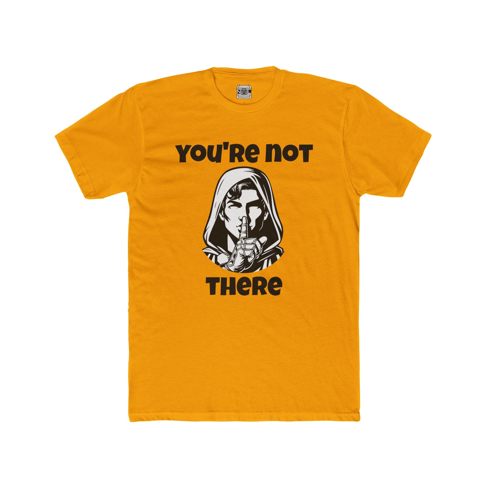 You're Not There T-Shirt — Quiet Shh Graphic Tee