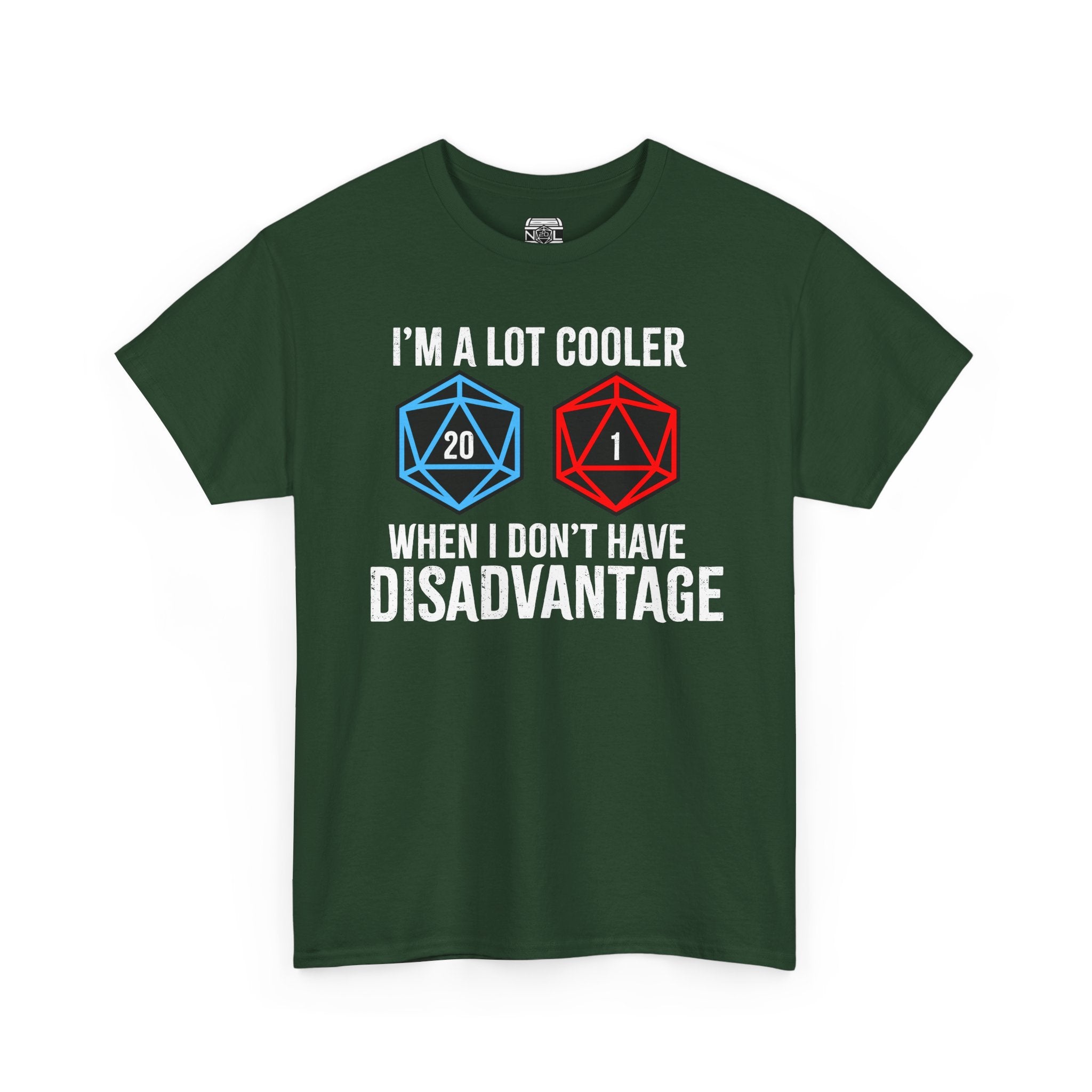 T-Shirt — "I’m a Lot Cooler When I Don’t Have Disadvantage" D20 Gamer Tee