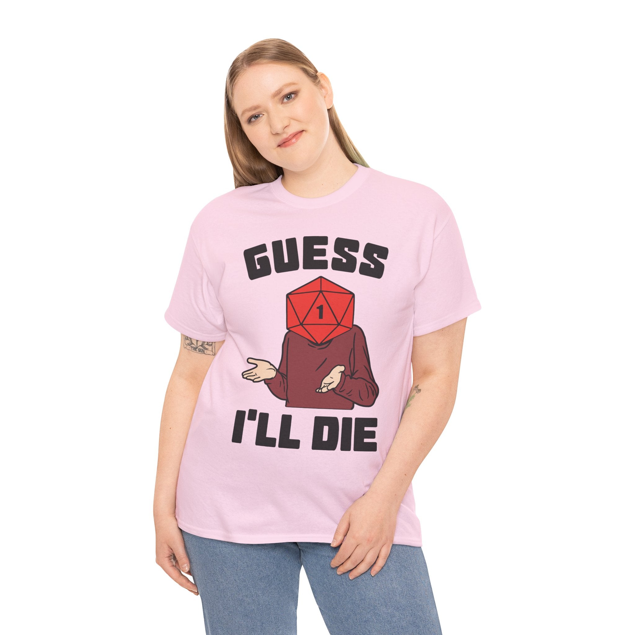 Guess I'll Die T-Shirt — D20 Critical Fail RPG Humor Tee