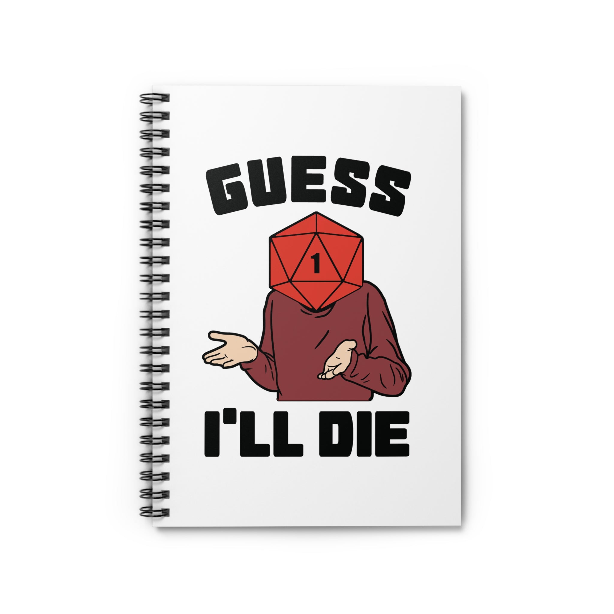 D20 'Guess I'll Die' Spiral Notebook - Funny RPG Gamer Journal