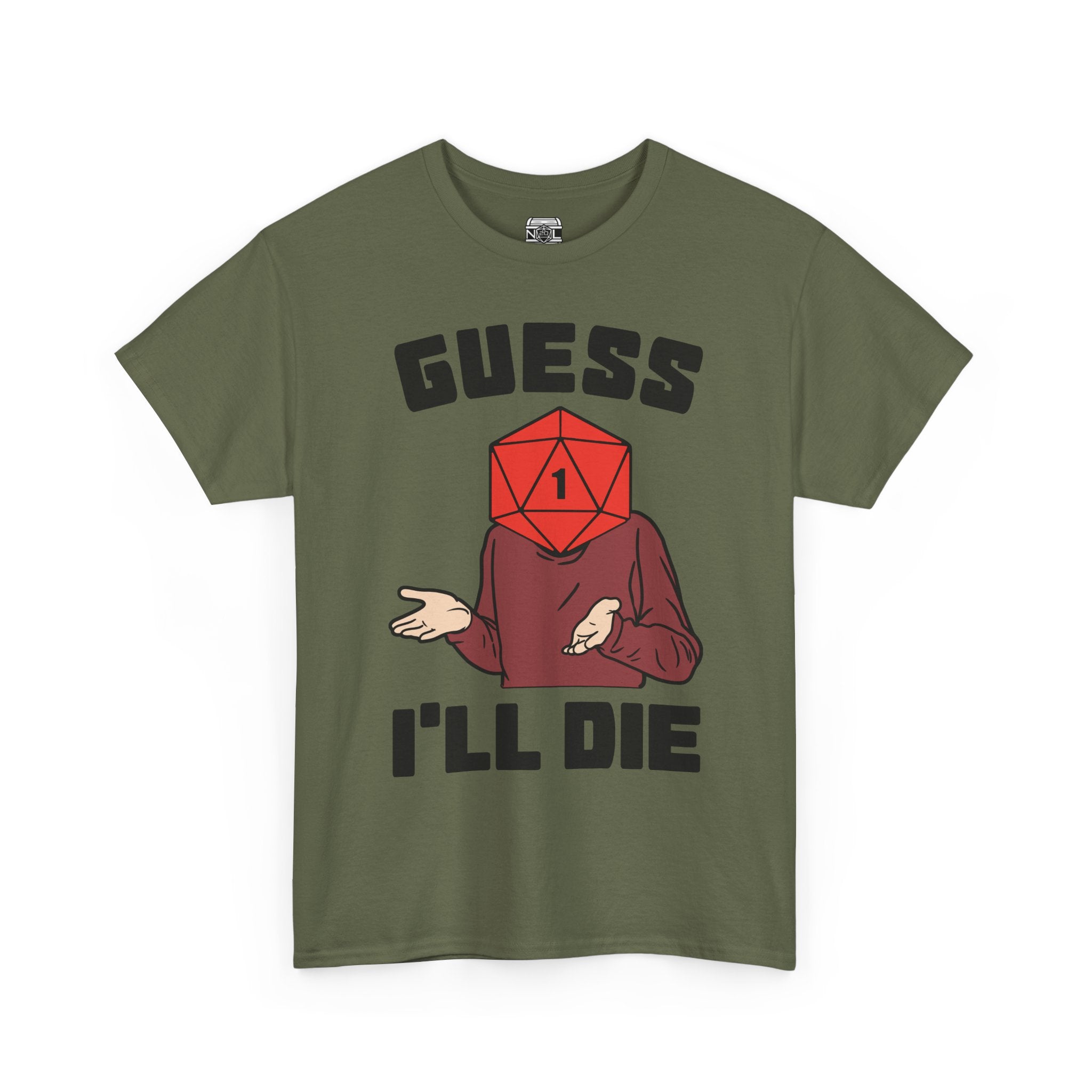 Guess I'll Die T-Shirt — D20 Critical Fail RPG Humor Tee
