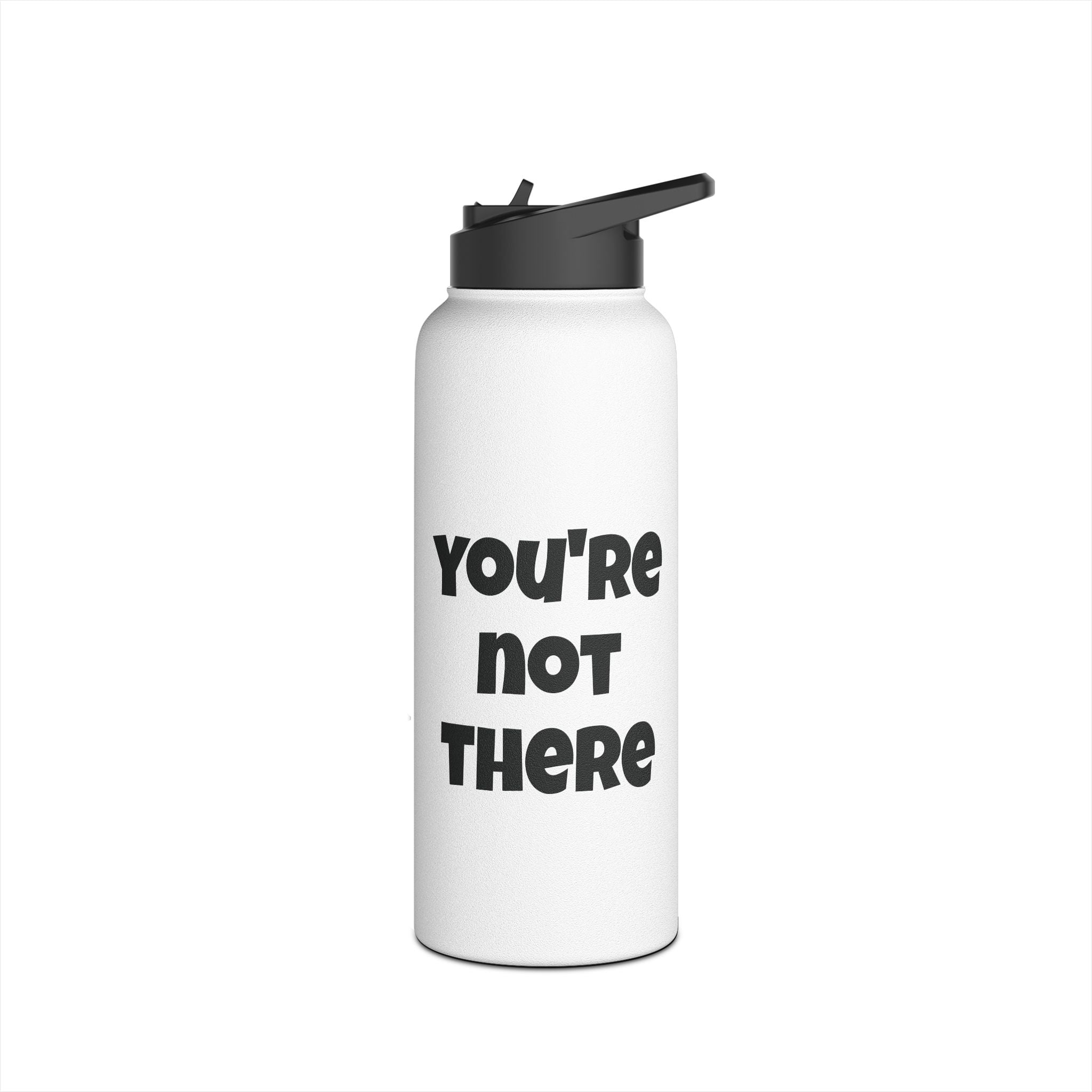 D&D 'You're Not There' Stainless Steel Water Bottle - TTRPG Humor
