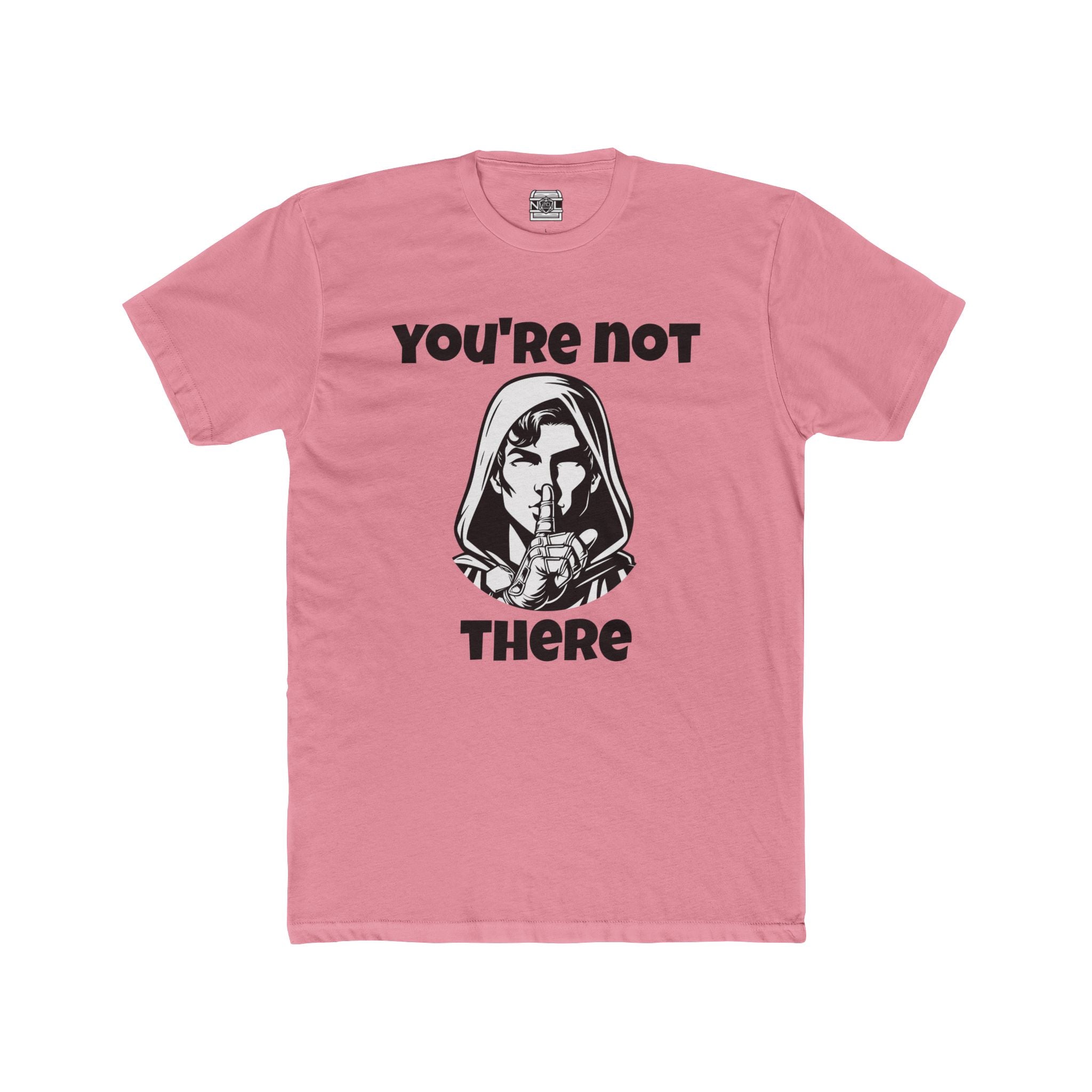 You're Not There T-Shirt — Quiet Shh Graphic Tee
