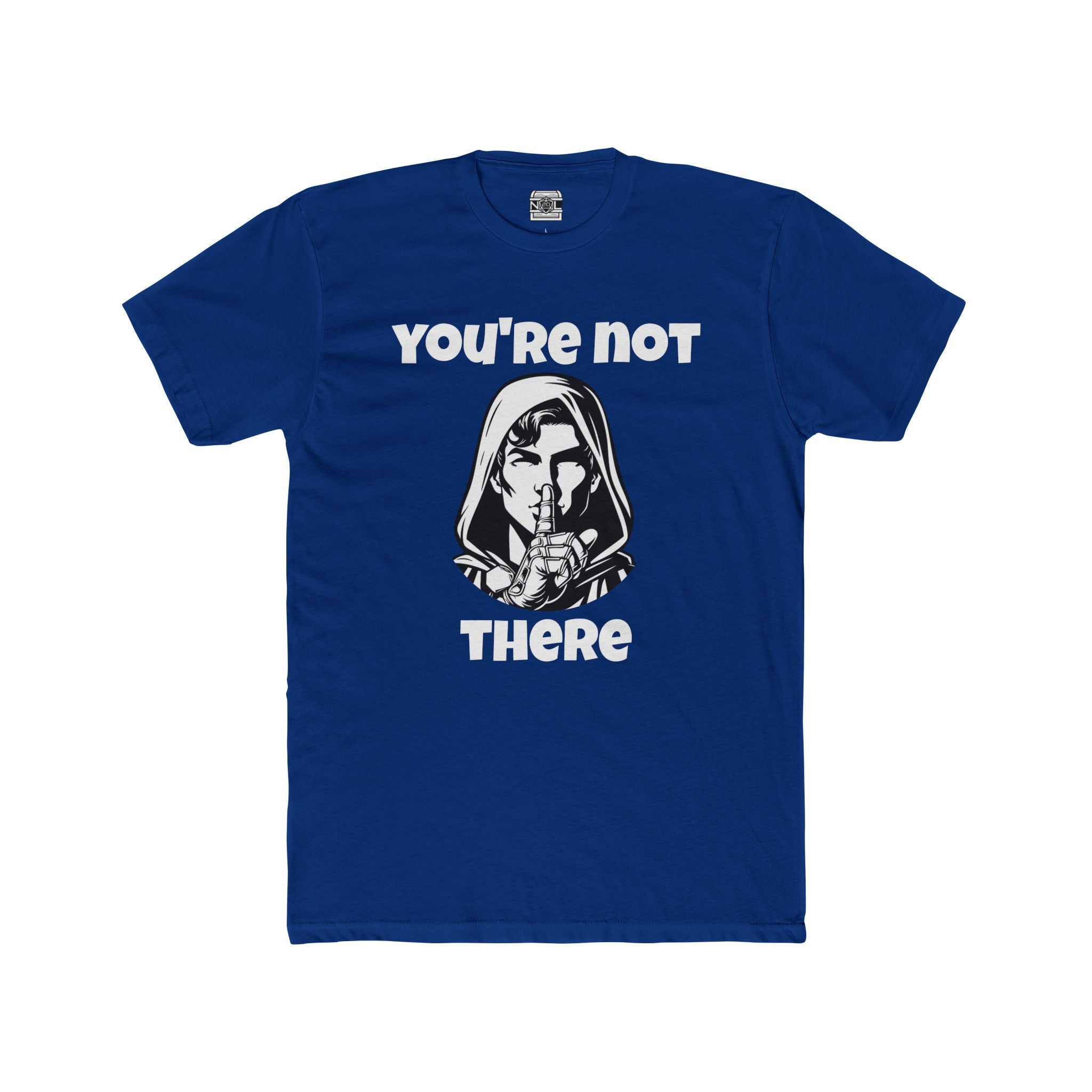 You're Not There T-Shirt — Quiet Shh Graphic Tee