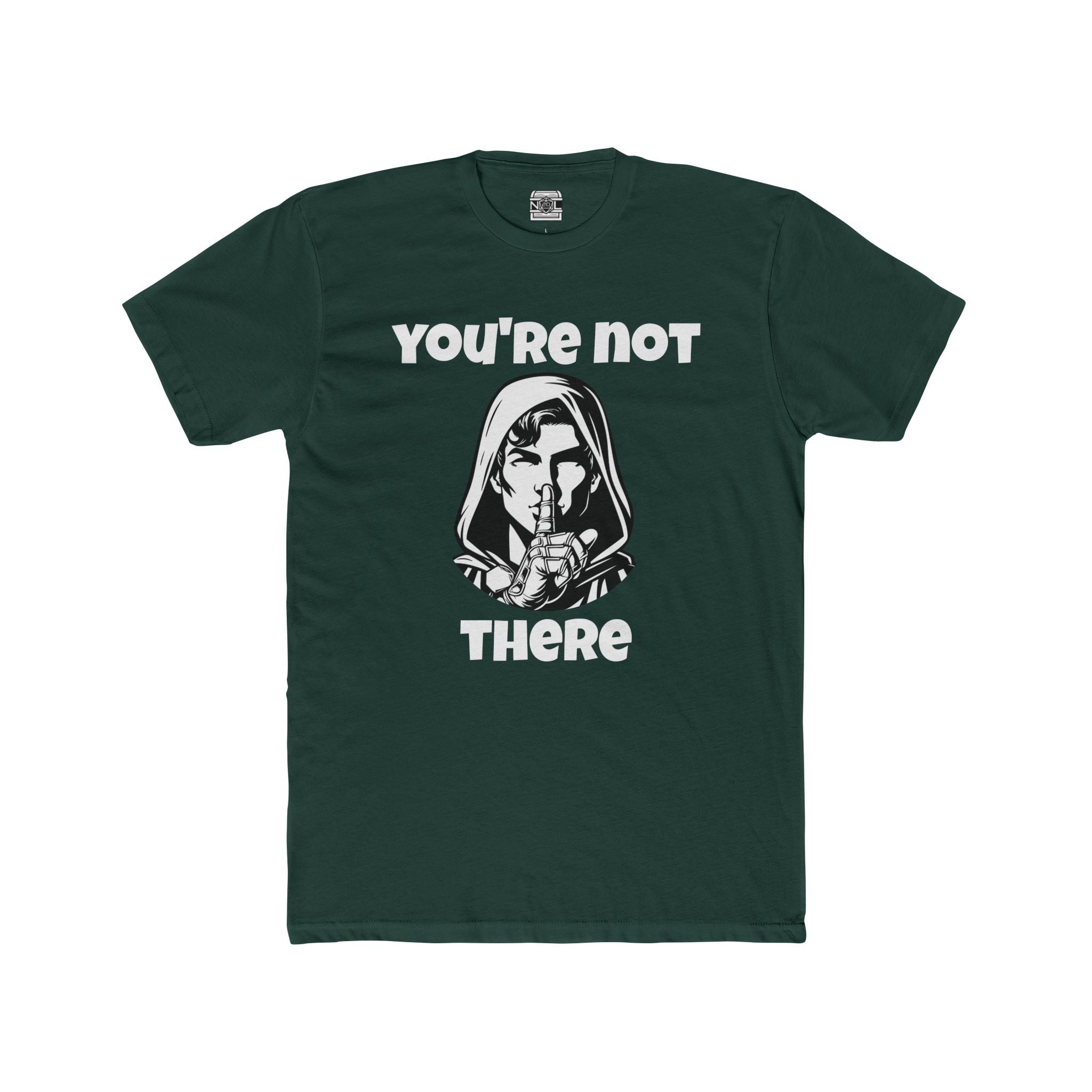 You're Not There T-Shirt — Quiet Shh Graphic Tee